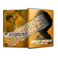 Shirley Chisholm Beyaz Saray'a Aday - Shirley - 2024 Türkçe Dvd Cover Tasarımı